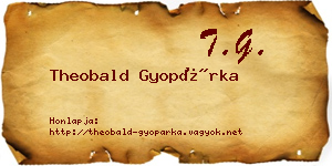 Theobald Gyopárka névjegykártya